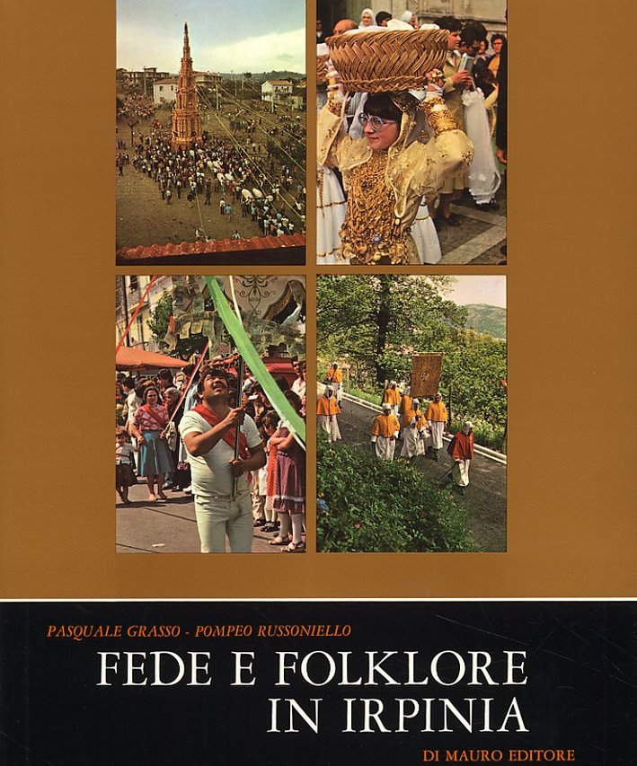 Fede e folklore in Irpinia. Foto-reportage sulle sagre più caratteristiche, …