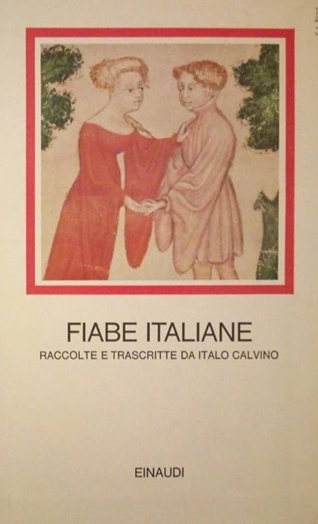 Fiabe Italiane. Raccolte e trascritte da Italo Calvino