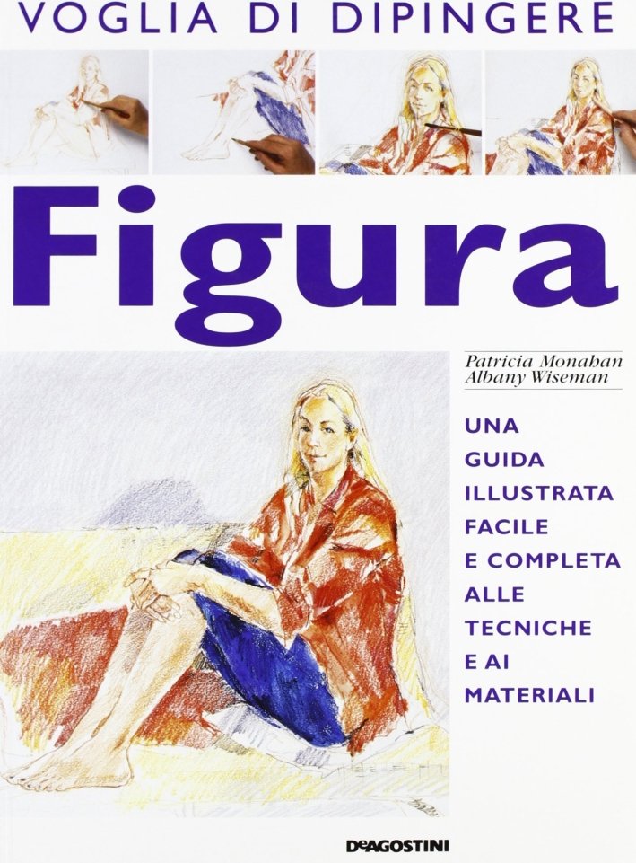 Figura. Una guida illustrata facile e completa alle tecniche e …