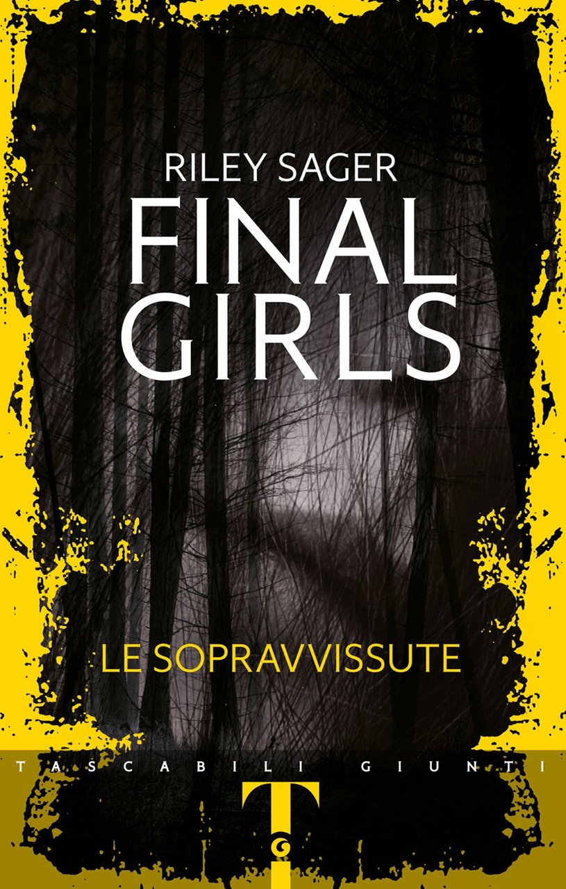 Final girls. Le sopravvissute, Firenze, Gruppo Editoriale Giunti, 2020