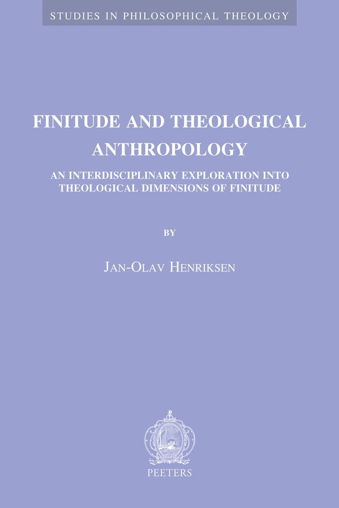 Finitude and Theological Anthropology. An Interdisciplinary Exploration Into Theological Dimensions … | Immagine principale