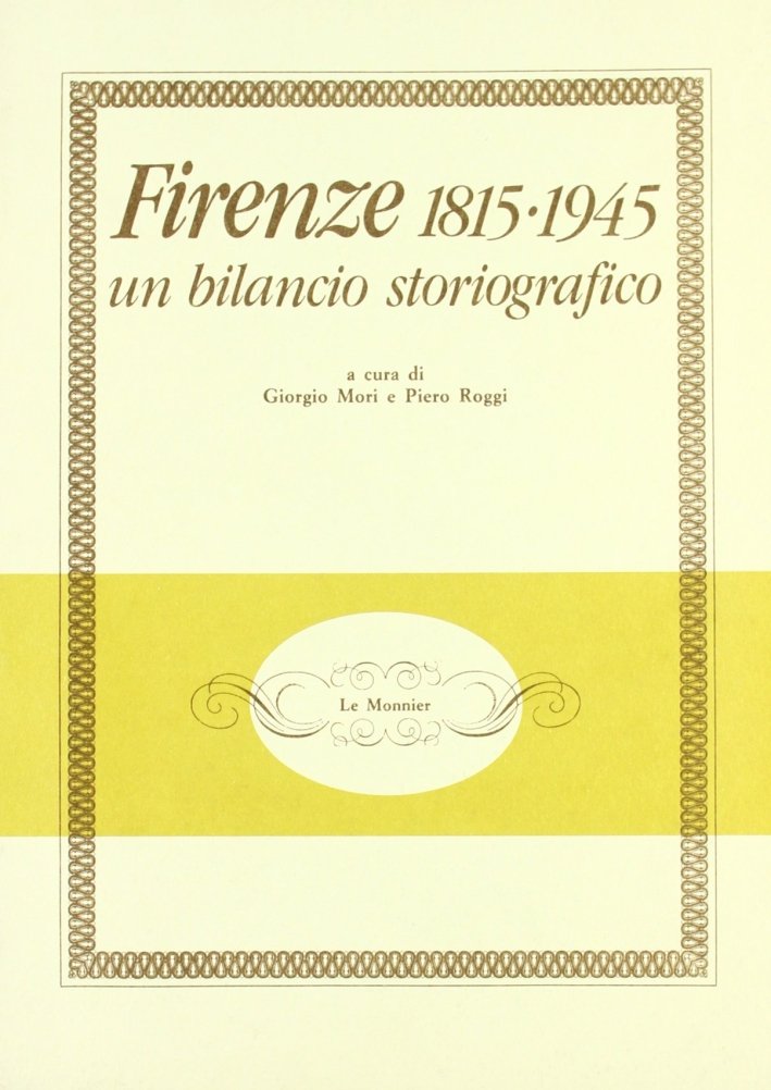 Firenze 1815-1945. Un bilancio storiografico