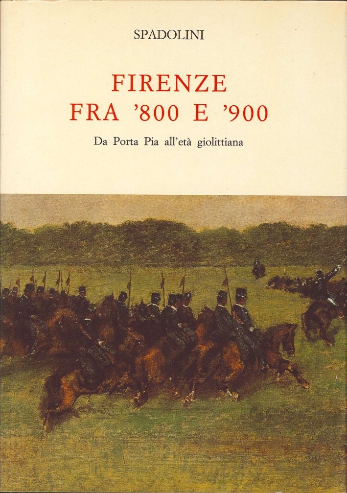 Firenze fra '800 e '900, Da Porta Pia all'Età Giolittiana
