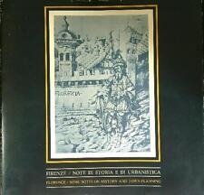 Firenze Note di Storia e Urbanistica - Florence Some Notes On History and Town Planning