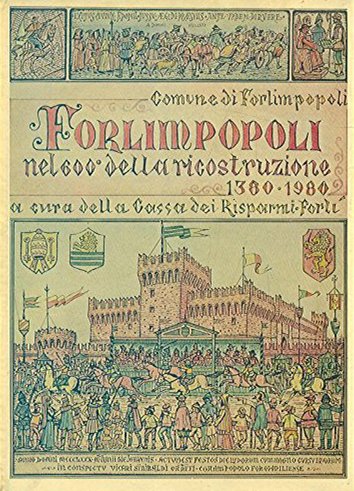 Forlimpopoli nel 600esimo della ricostruzione 1380-1980