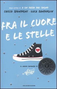 Fra il Cuore e le Stelle, Segrate, Arnoldo Mondadori Editore, …