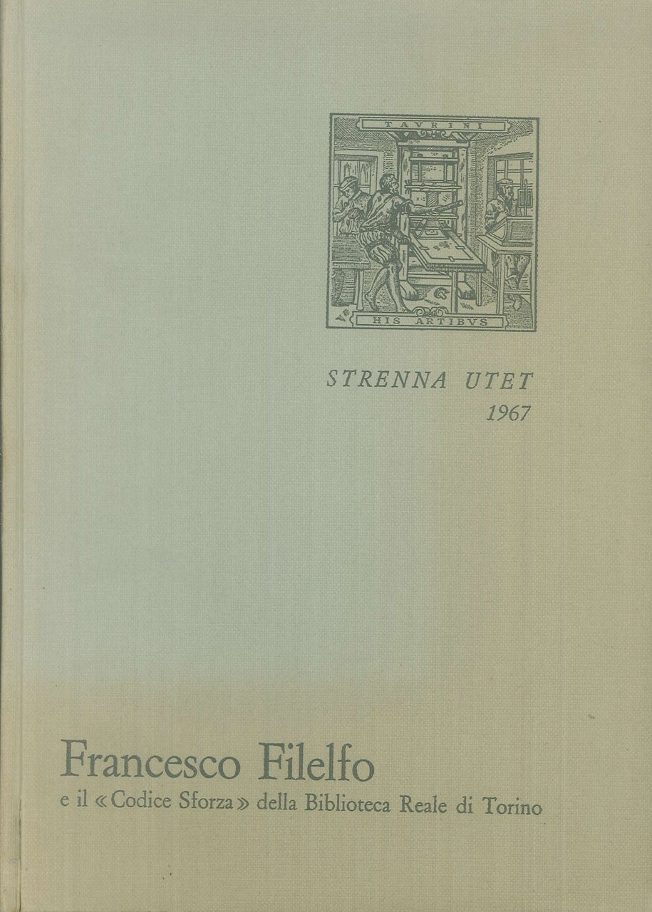 Francesco Filelfo e il Codice Sforza delle Biblioteca Reale di …