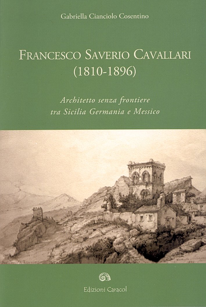 Francesco Saverio Cavallari (1810-1896). Architetto senza frontiere tra Sicilia Germania … | Immagine principale