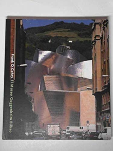 Frank O Gehry: Guggenheim Museo Bilbao, New York, Guggenheim Museum, …