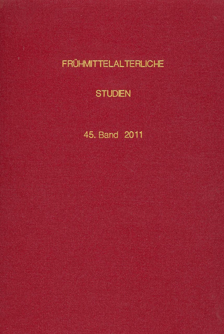 Fruhmittelalterliche Studien 45. Band 2011, Berlin, Verlag von Walter de …