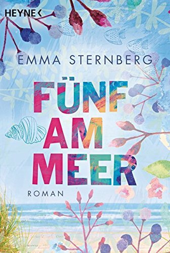 Fuenf am meer: Roman, München, Collection Rolf Heyne, 2016