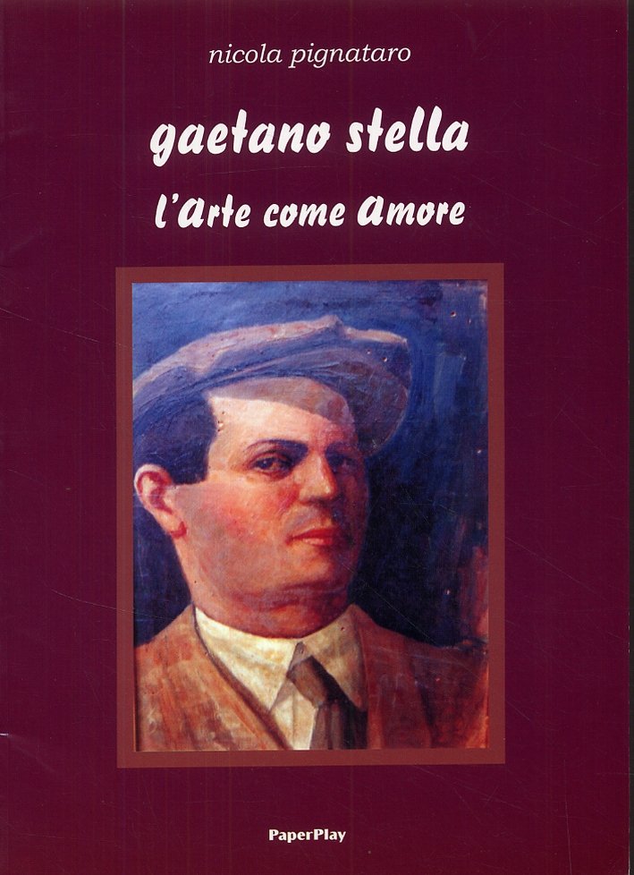 Gaetano Stella. L'arte come amore