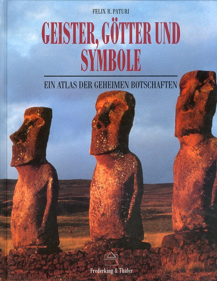 Geister, Gotter Und Symbole. Ein Atlas Der Geheimen Botschaften