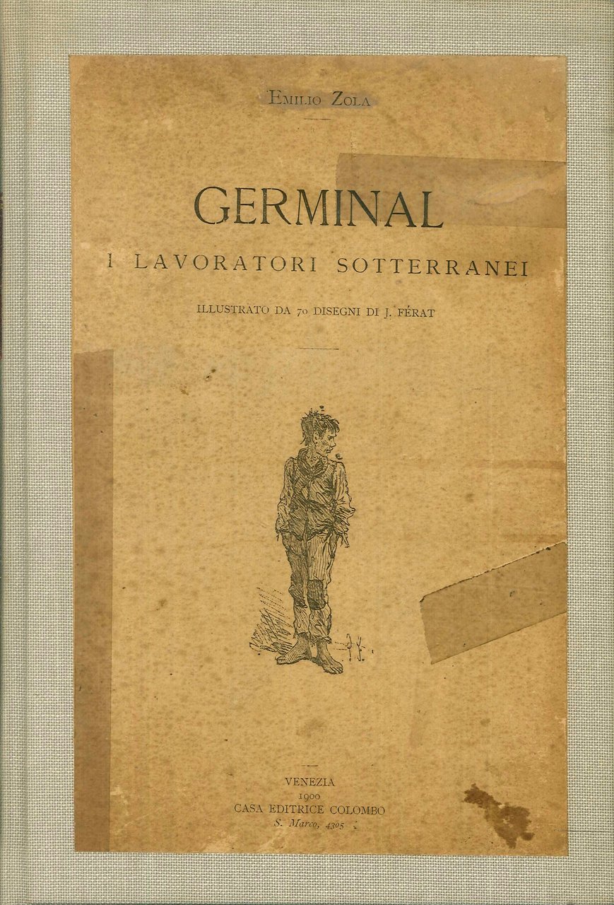 Germinal. I Lavoratori Sotterranei, Roma, Casa Editrice Carlo Colombo, 1900