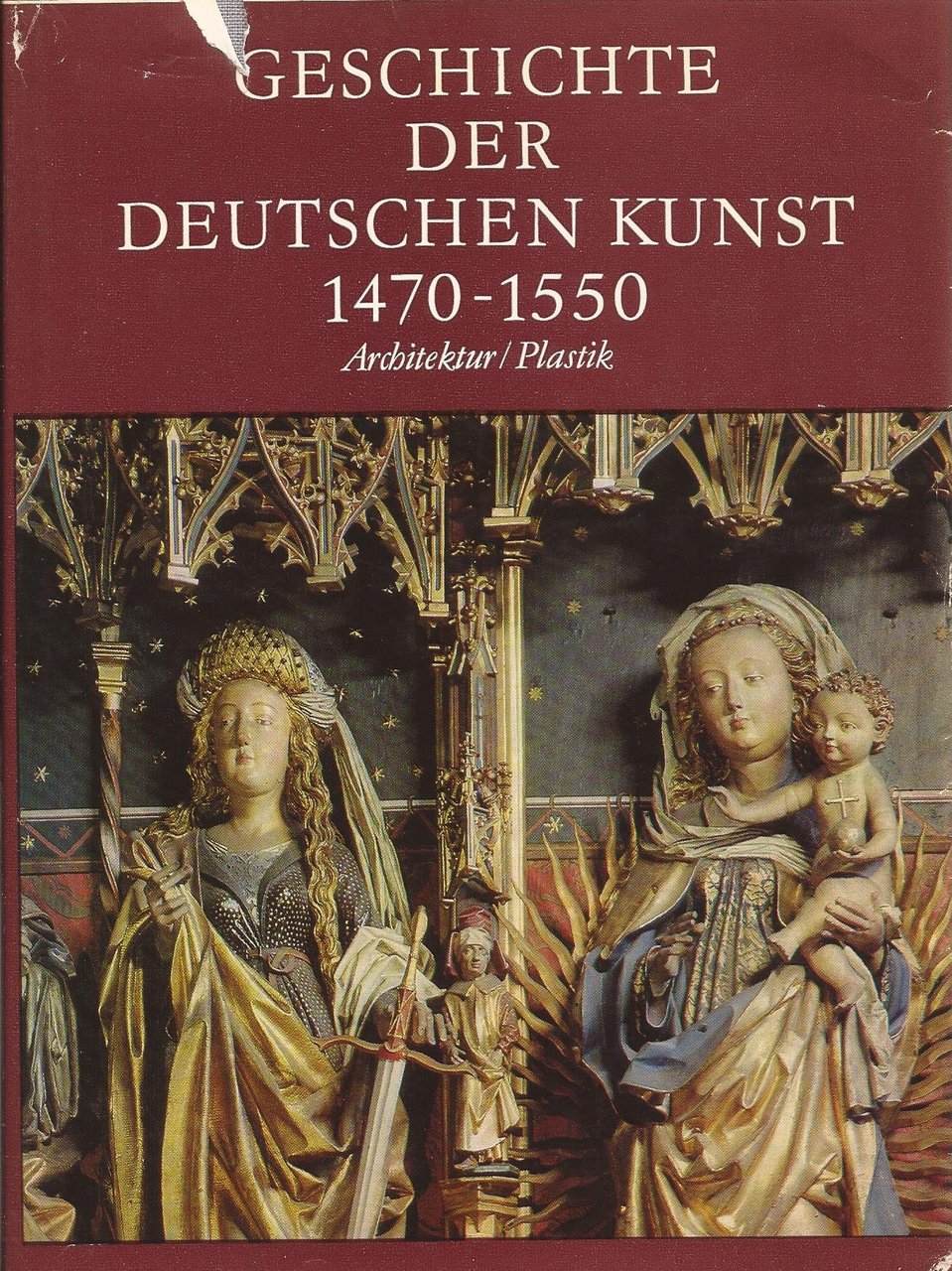 Geschichte der deutschen kunst 1470-1550, architektur und plastik., Leipzig, E.A. …