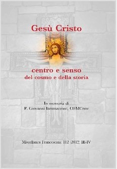 Gesu' Cristo Centro e Senso del Cosmo e della Storia. …