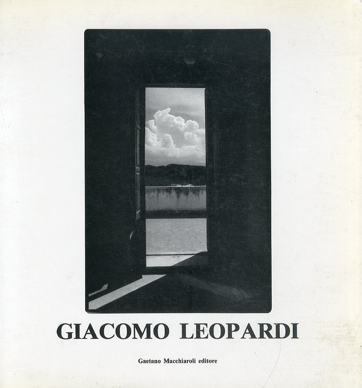 Giacomo Leopardi, Napoli, Gaetano Macchiaroli Editore, 1989