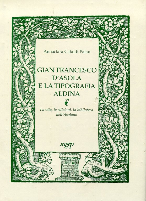 Gian Francesco D'Asola e la Tipografia Aldina. La vita, le …