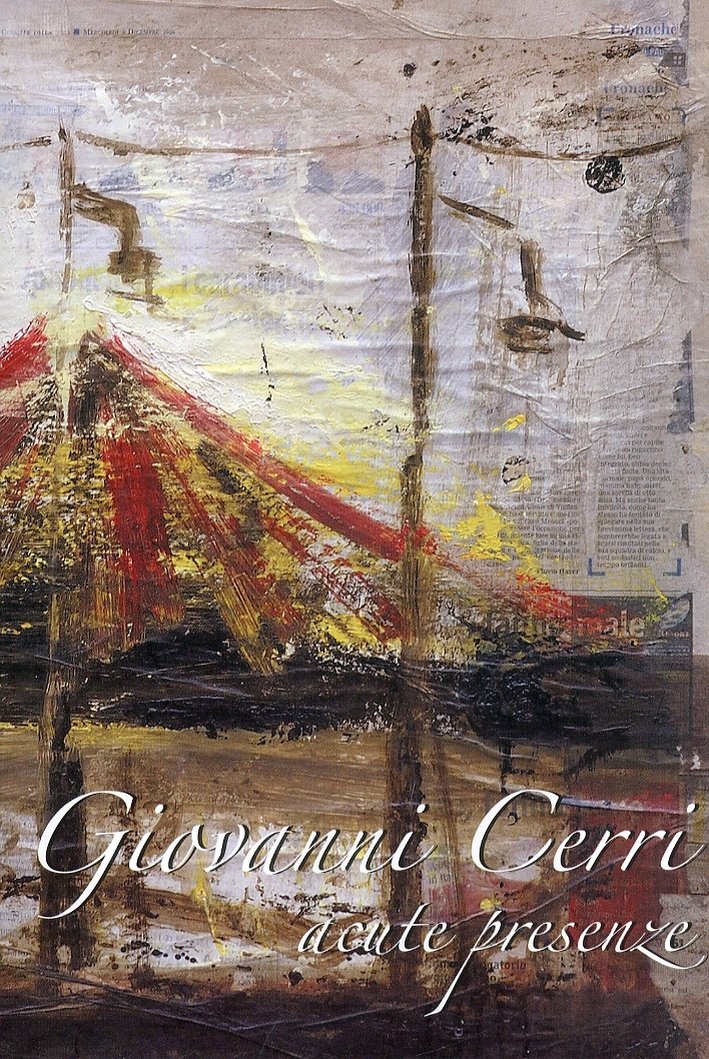 Giovanni Cerri. Acute Presenze