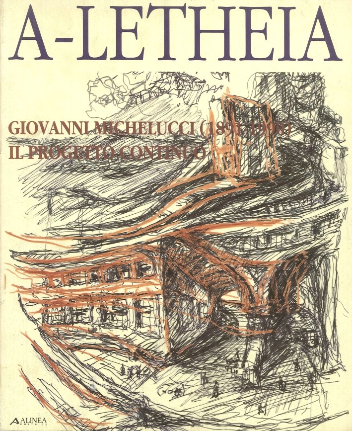 Giovanni Michelucci. Il progetto continuo