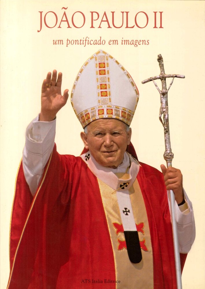Giovanni Paolo II. Un Pontificato Attraverso le Immagini. [Portuguese Ed.]