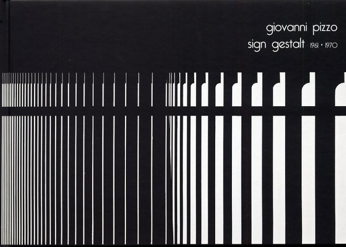 Giovanni Pizzo. Sign gestalt 1961-1970
