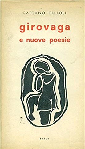 Girovaga e nuove poesie, 1969