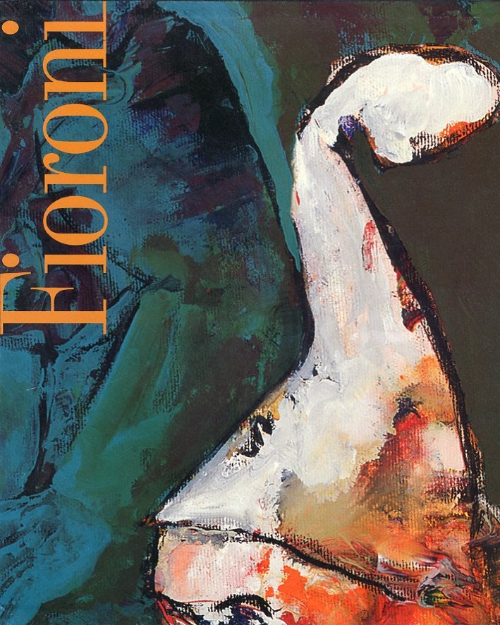 Giuseppe Fioroni. Opere 1974-2004