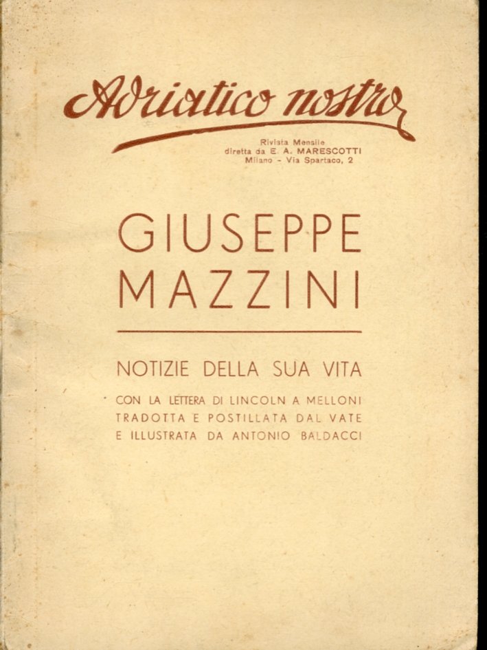Giuseppe Mazzini. Notizie della sua vita