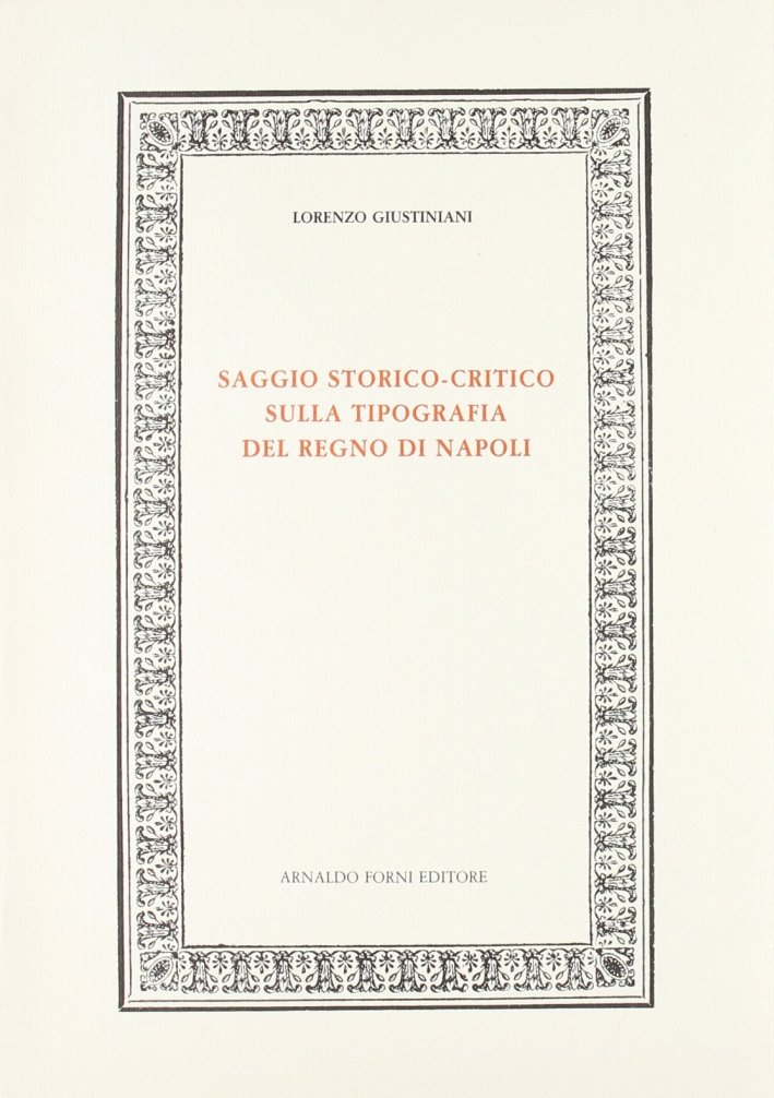 Giustiniani Lorenzo: Saggio storico-critico sulla tipografia del Regno di Napoli … | Immagine principale