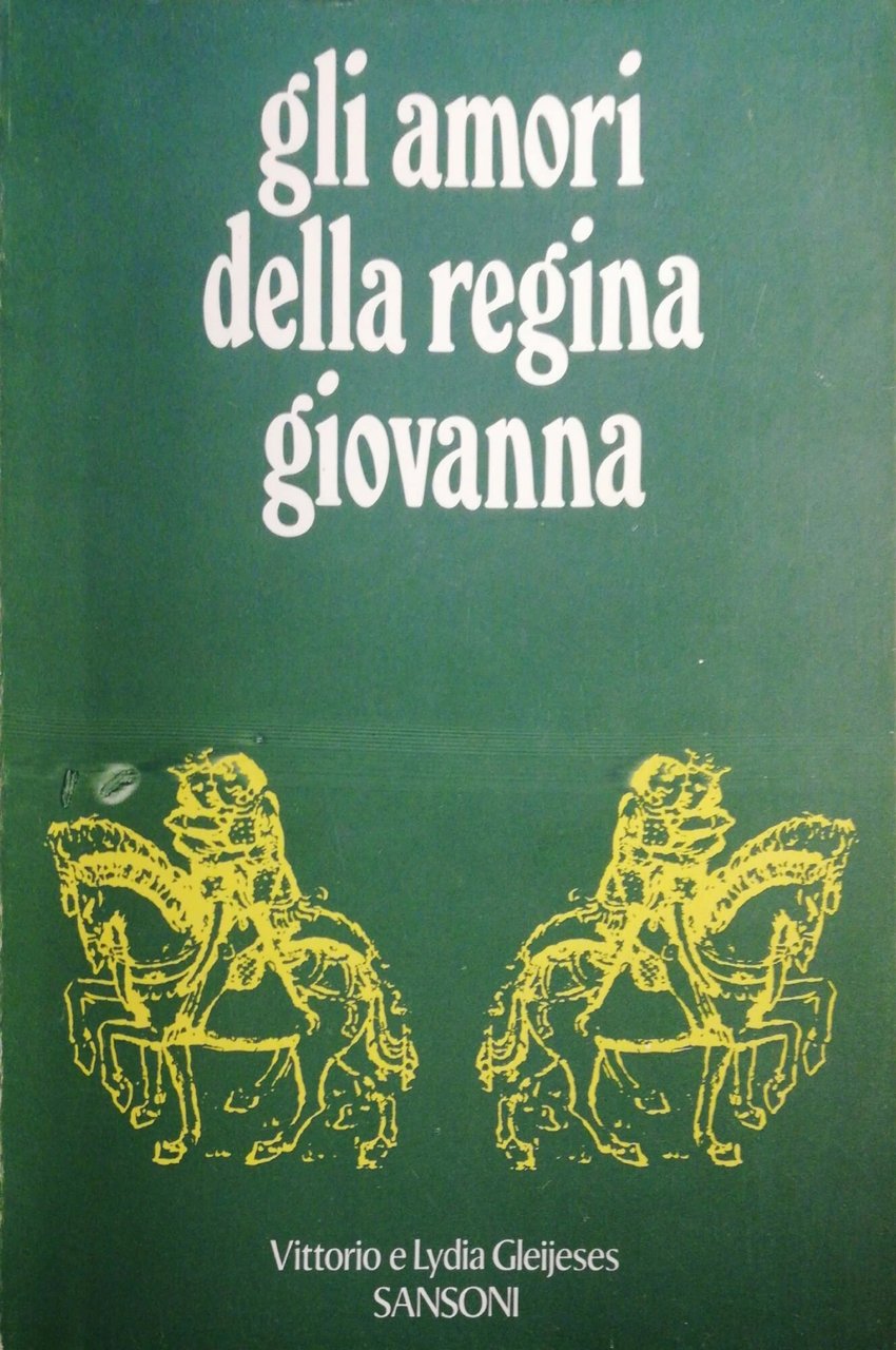 Gli amori della regina giovanna, Firenze, Sansoni, 1973