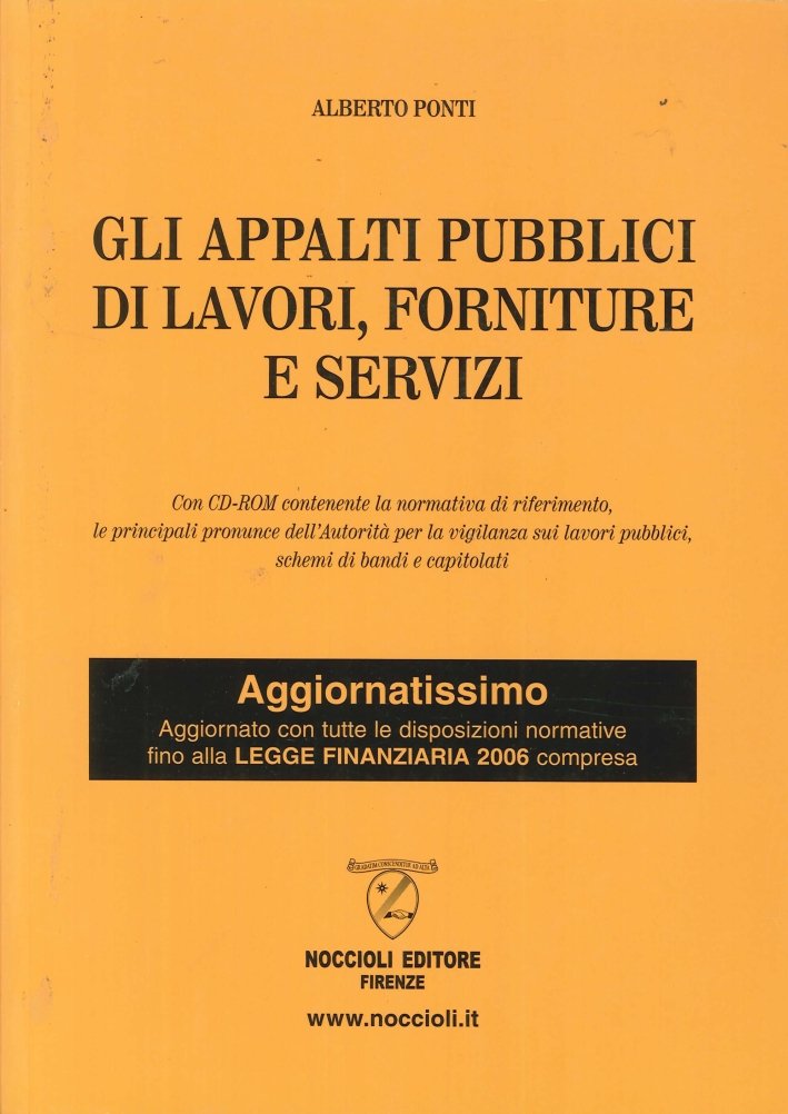 Gli Appalti Pubblici di Lavori, Forniture e Servizi. [Con CD-ROM]