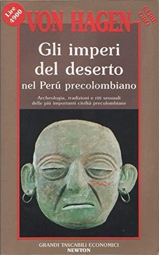 Gli imperi del deserto nel Perù precolombiano