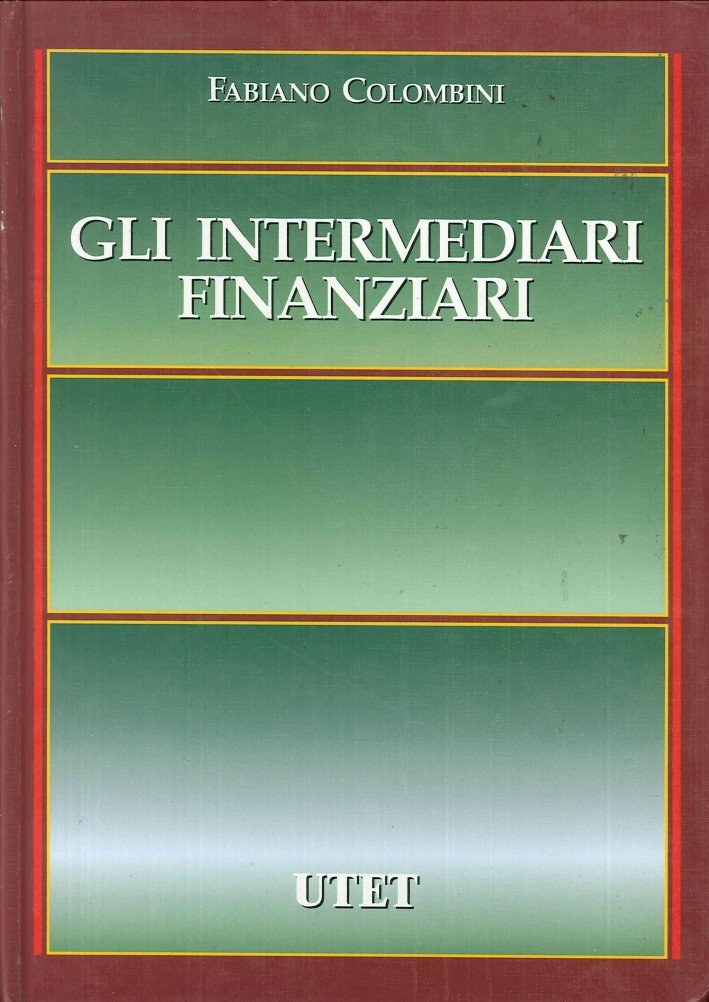 Gli Intermediari Finanziari. Elementi Essenziali