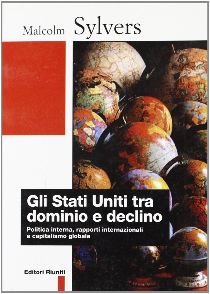 Gli Stati Uniti tra dominio e declino. Politica interna, rapporti …