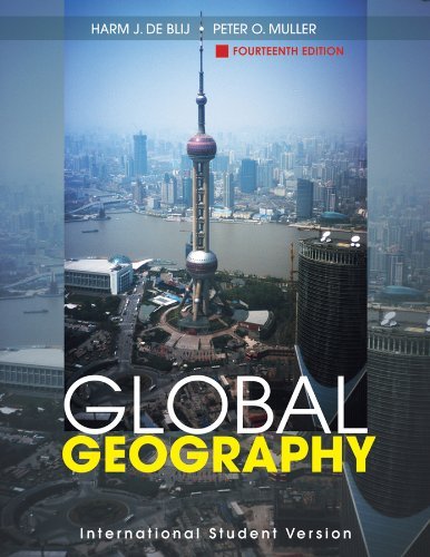 Global Geography, 14th Edition, International Student Version, West Sussex, John …