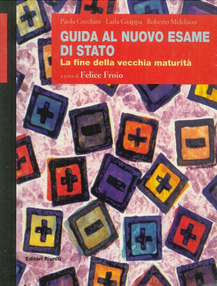 Guida al nuovo esame di Stato. La fine della vecchia …