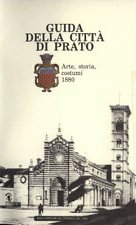 Guida della città di Prato : arte, storia, costumi 1880, …
