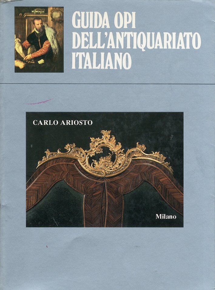 Guida OPI dell'Antiquariato Italiano. Italia e Svizzera italiana. Decima edizione …