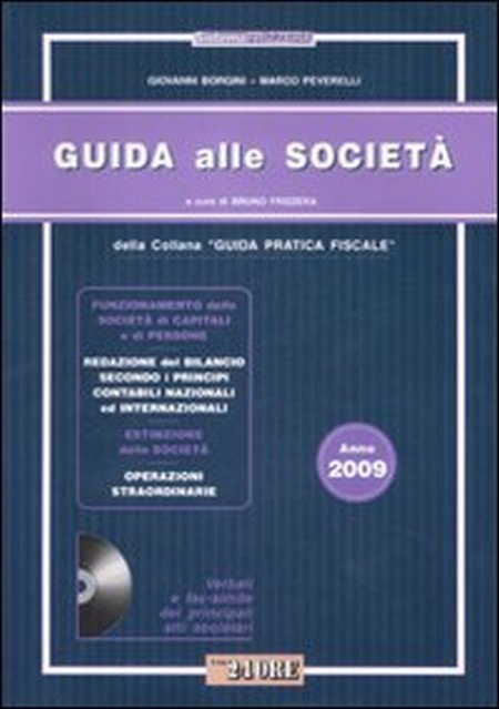 Guida Pratica alle Società 2009. Con CD-ROM