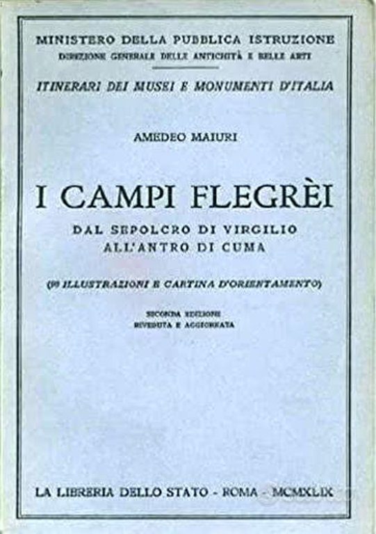 I Campi Flegrei. Dal Sepolcro di Virgilio all'antro di Cuma