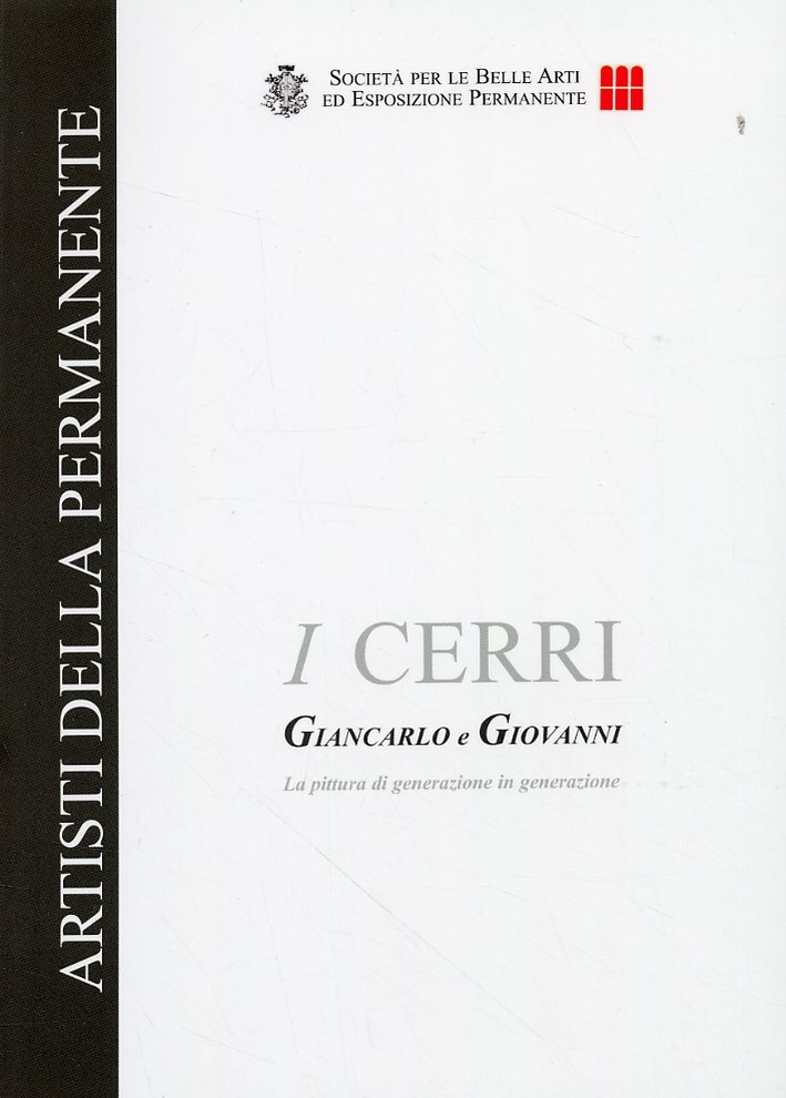 I Cerri. Giancarlo e Giovanni. La pittura di generazione in …