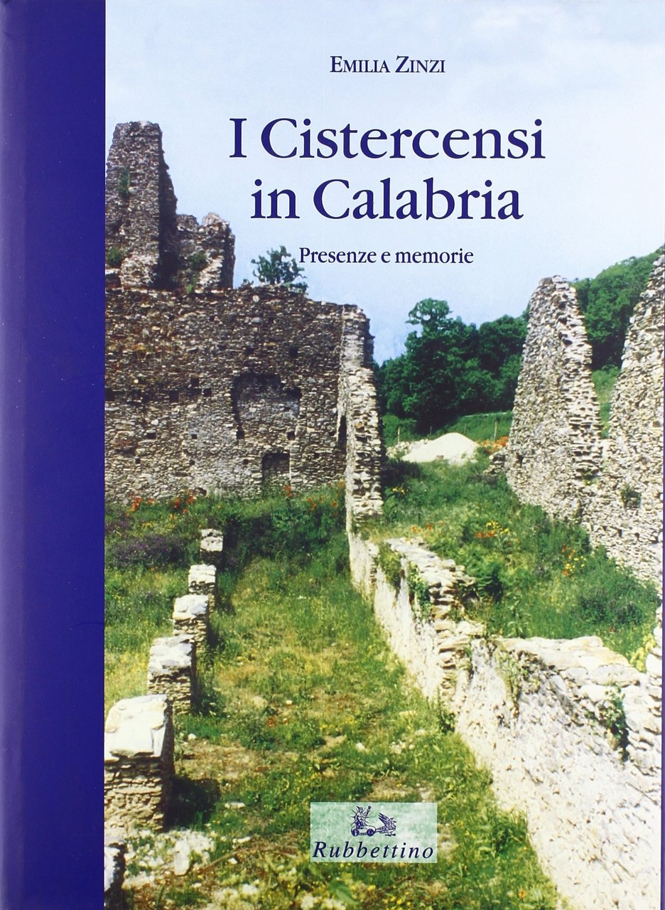 I Cistercensi in Calabria. Presenze e memorie