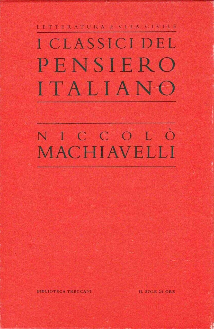 I classici del pensiero italiano. Niccolo' Machiavelli