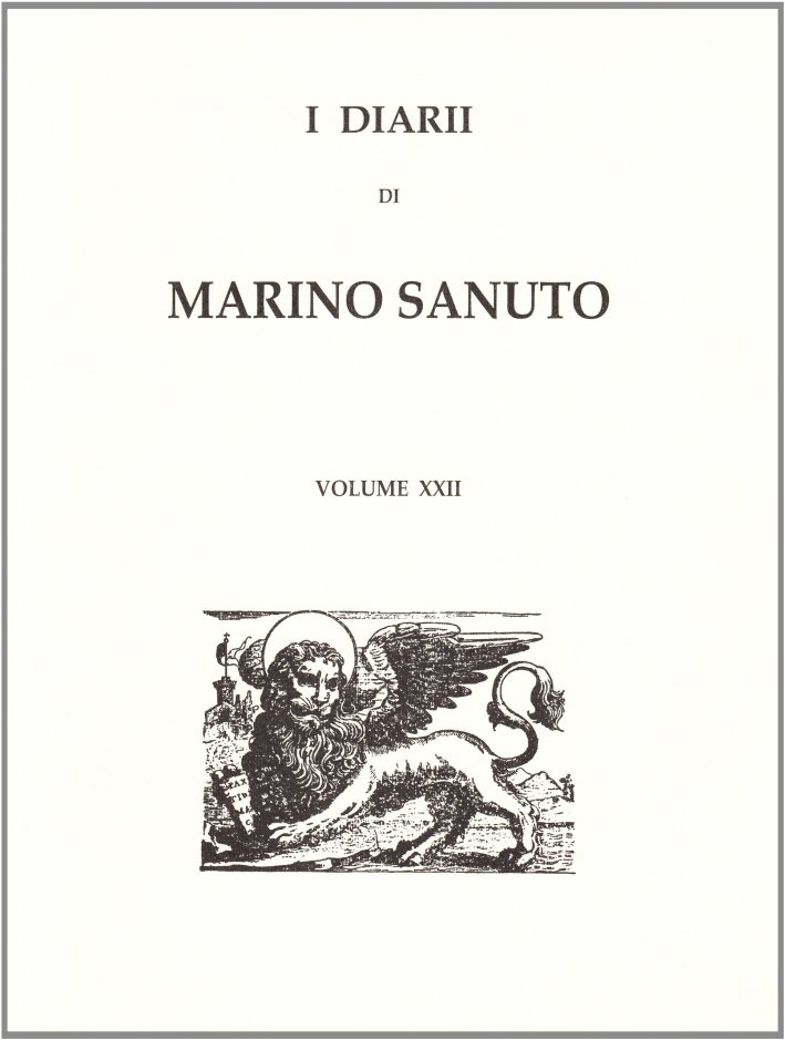 I diarii... (1496-1533) (rist. anast. Venezia, 1879-1903). Vol. 22 | Immagine principale
