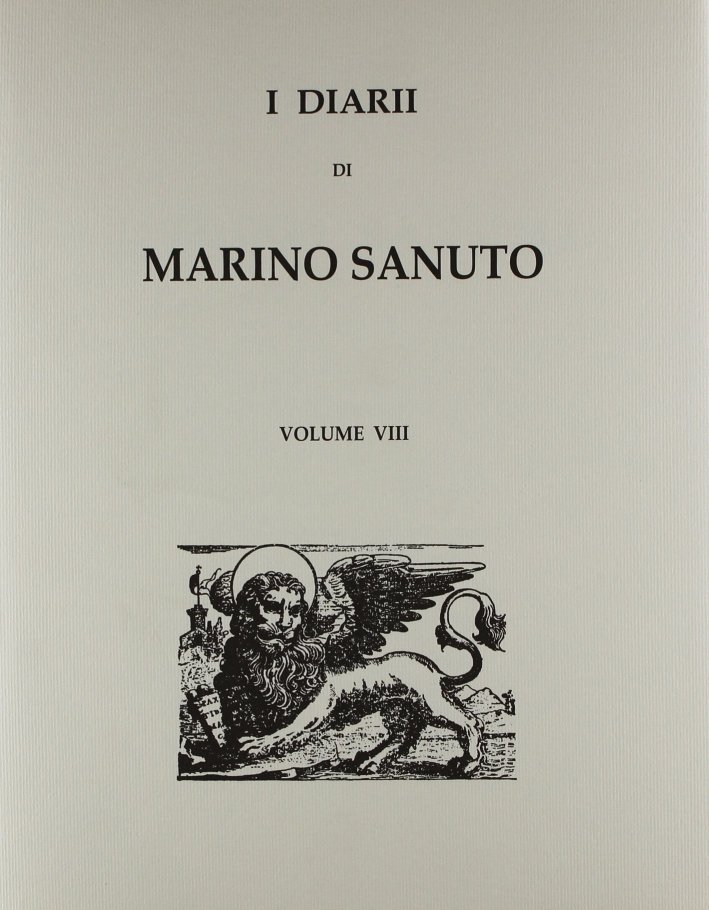 I diarii... (1496-1533) (rist. anast. Venezia, 1879-1903). Vol. 8 | Immagine principale
