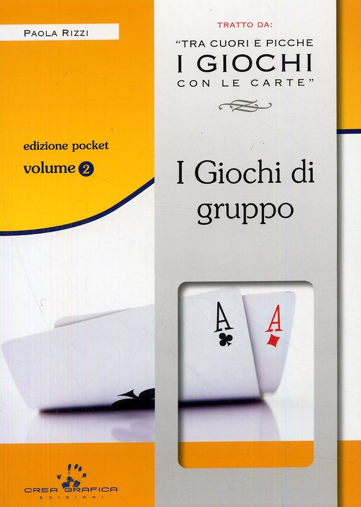 I giochi di gruppo. Tecniche di base. Con gadget