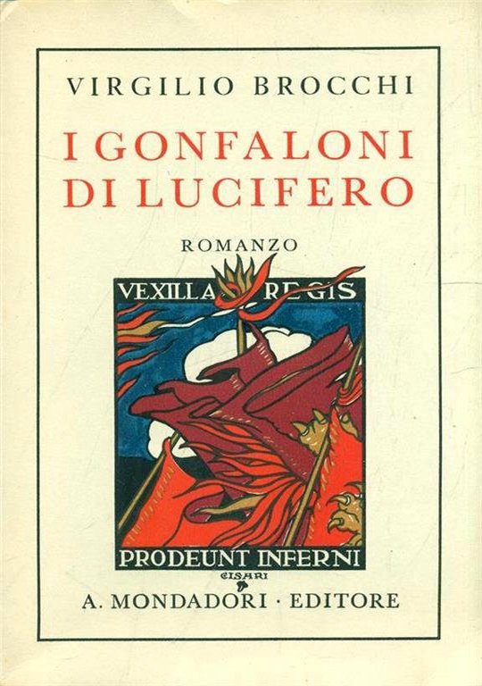 I Gonfaloni di Lucifero, Segrate, Arnoldo Mondadori Editore, 1933