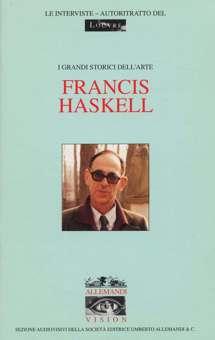 I grandi storici dell'arte. Francis Haskell. [VHS], Torino, Umberto Allemandi, …
