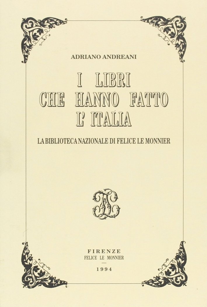 I libri che hanno fatto l'Italia